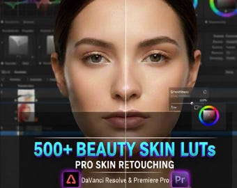 500 Beauty Skin Retouch LUTs Pack | Before & After Beauty Presets for DaVinci Resolve Premiere Pro | All in one Pro Skin Smoothing and more