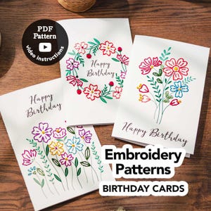 May include: Three white greeting cards featuring colourful floral embroidery patterns and the text Happy Birthday. The cards include a circular wreath design and two bouquet arrangements. A black circular badge displays PDF Pattern and video instructions.