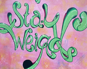 Stay Weird 手書きキャンバスアート – ミスフィットな気まぐれな壁飾り
