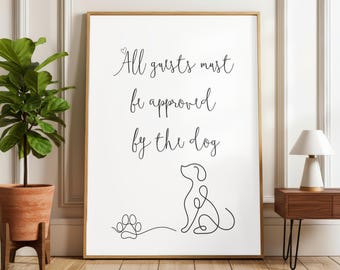 All Guests Must Be Approved by the Dog Poster | Funny Dog Wall Art | Pet Lover Print | Animal Home Decor