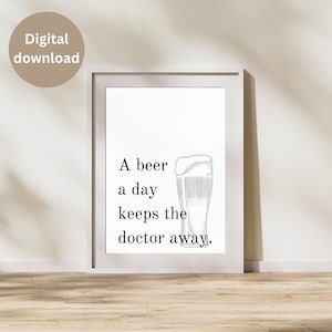 Funny Beer Quote Wall Art - “A Beer a Day Keeps the Doctor Away” Printable - Humorous Bar Decor, Man Cave Sign, Beer Lover Gift