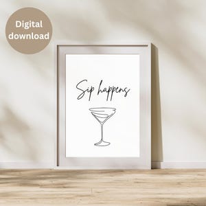 Sip Happens プリント可能なウォールアート – ミニマルなカクテル線画、面白いデジタルバーデコレーション