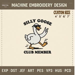 Silly Goose Club Member Embroidery Design – Funny Goose Animal Quote – Machine Embroidery Digital File