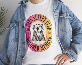 Always Sleepy Club Unisex Tee, Cute Sleepy Shirt, Lazy Day T-Shirt, Comfy Lounge Wear, Relaxed Fit Top