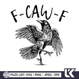 Puede incluir: Ilustración en blanco y negro de un cuervo con las alas extendidas y una pata levantada. El texto "F-CAW-F" está encima del cuervo. La imagen incluye una lista de tipos de archivos: SVG, PNG, JPEG y EPS.
