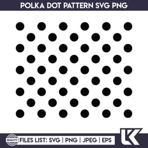 Peut inclure: Un motif de pois noirs et blancs. L'image présente un motif répétitif de cercles noirs sur un fond blanc. Le texte "POLKA DOT PATTERN SVG PNG" est en haut. Le texte "FILES LIST: SVG | PNG | JPEG | EPS" est en bas.