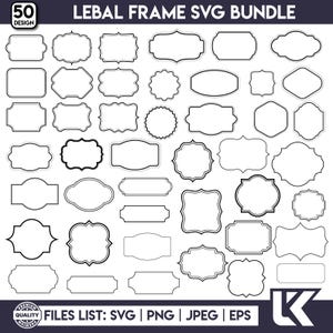 Puede incluir: Un conjunto de 50 diseños de marcos en blanco y negro de diversas formas, incluyendo rectángulos, óvalos y bordes decorativos. El texto "LEBAL FRAME SVG BUNDLE" está en la parte superior. La imagen también incluye información de tipos de archivo: SVG, PNG, JPEG y EPS.