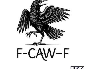 May include: A black and white illustration of a crow with outstretched wings and open beak. The text "F-CAW-F" is below the crow. The image also includes text indicating file types: SVG, PNG, JPEG, and EPS.