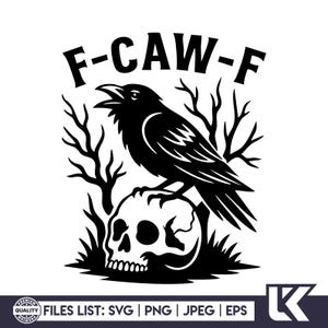 Puede incluir: Gráfico en blanco y negro que muestra un cuervo posado sobre una calavera, con ramas desnudas y el texto "F-CAW-F" en la parte superior. Archivo digital disponible en formatos SVG, PNG, JPEG y EPS.