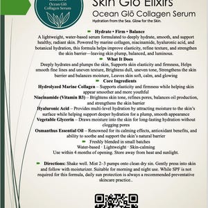 May include: A product information sheet for Skin Glō Elixirs Ocean Glō Collagen Serum. The serum is water-based and designed to hydrate, smooth, and support healthy skin. Key ingredients include marine collagen, hyaluronic acid, and osmanthus essential oil.
