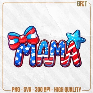 Cartoon Mama Patriotic SVG PNG Design | 4th of July Shirt File for Mom | American Flag Star Bow Cut File | Cricut Sublimation | Cute USA Svg