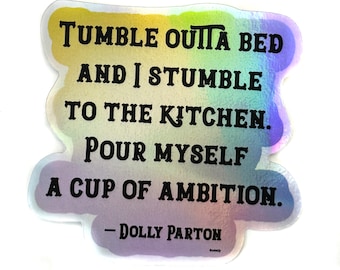 Tumble Outta Bed Dolly Parton quote vinyl sticker for water bottle notebook laptop women's empowerment lady boss entrepreneur coffee lover