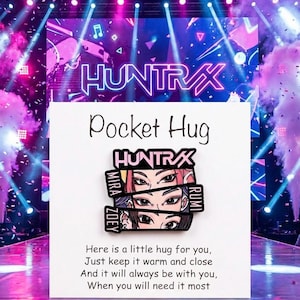 K-Pop Demon Hunters Huntrix Pin Badge Pocket Hug, Emotional Support, friendship, comfort token gift