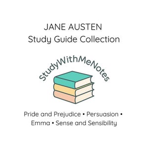 May include: A graphic featuring the text "JANE AUSTEN Study Guide Collection." The image includes a stack of three books with teal, yellow, and peach covers, and the words "Study With Me Notes." Below are the titles "Pride and Prejudice, Persuasion, Emma, and Sense and Sensibility."