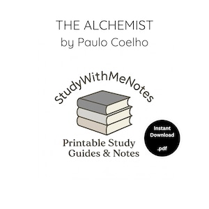Op de afbeelding: Witte achtergrond met de tekst "THE ALCHEMIST by Paulo Coelho." Daaronder een logo met gestapelde boeken en de tekst "StudyWithMeNotes" en "Printable Study Guides & Notes." Een zwarte cirkel zegt "Instant Download .pdf."