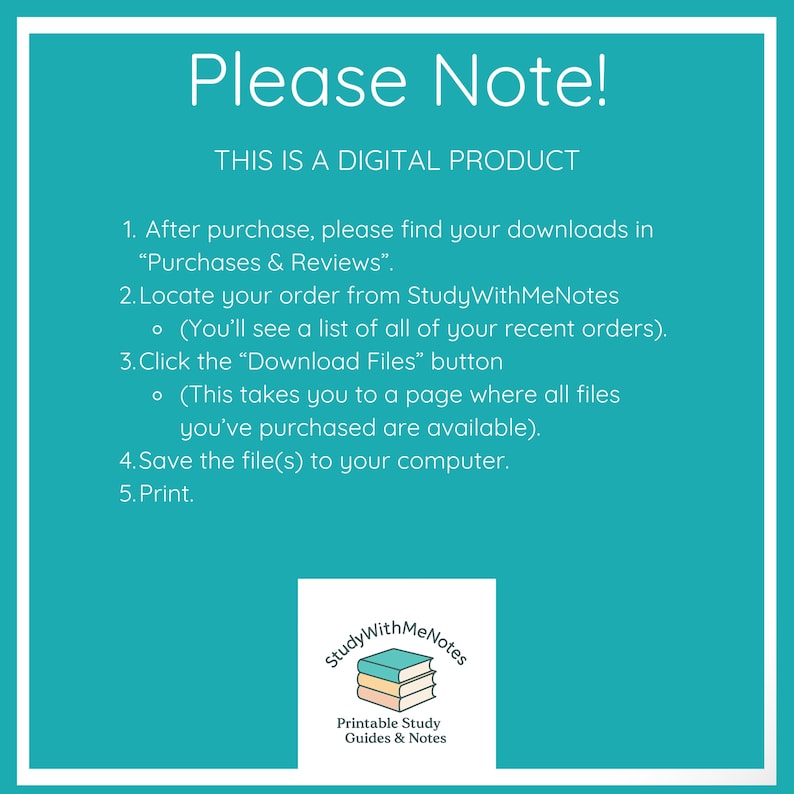 Puede incluir: Fondo turquesa con texto blanco: "Please Note! THIS IS A DIGITAL PRODUCT." Instrucciones listadas. En la parte inferior, logotipo de StudyWithMeNotes con el texto "Printable Study Guides & Notes".
