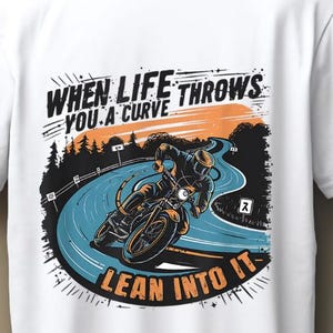 When life throws you a curve, lean into it.