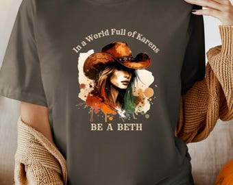 Be a Beth Graphic Tee: Yellowstone Women's Inspirational Shirt