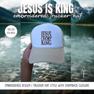 Jesus Is King Embroidered Trucker Hat Christian Merch