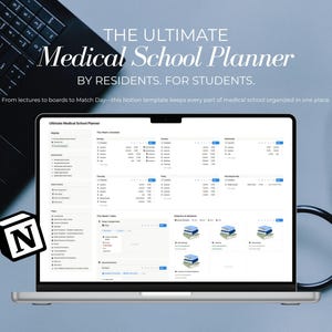May include: A laptop displays a medical school planner interface, with the text "THE ULTIMATE Medical School Planner." A black stethoscope rests beside the laptop. The Notion logo is in the lower left corner. The text reads "BY RESIDENTS. FOR STUDENTS."