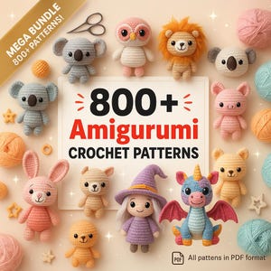 800+ Amigurumi Crochet Patterns Bundle | Cute DIY Toy PDF Patterns | Digital Download for Beginners & Experts