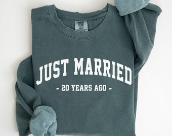 Comfort Colors® Custom Just Married Sweatshirt, Just Married 20 Years Ago, 20th Wedding Anniversary Matching Sweater, 20th Anniversary Gifts