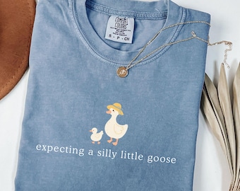 Comfort Colors® Expected a silly Little Goose Shirt, Cute Pregnancy Announcement Shirt, Pregnant Shirt, Homestead Mom Gift, Baby Shower Gift