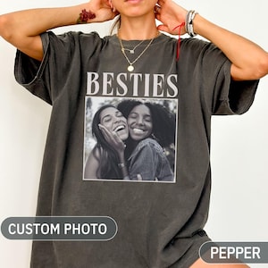 Custom Besties Shirt, Custom Photo Best Friend Shirt, Personalized Bestie Shirt, Best Friend Gift, BFF Birthday Gifts Ideas, Friendship Gift