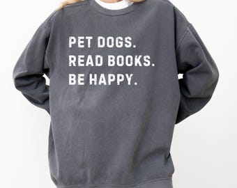 Comfort Colors Books Sweatshirt, Book Lover Gift, Funny Dog Sweatshirt, Dog Lover Sweatshirt, Dog Lover Gift, Reader, Dogs and Books Sweater