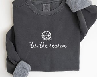 Comfort Colors 'Tis The Season Basketball Sweatshirt, Basketball Mom Sweater, Basketball Gift, Basketball Lovers Gift mama Basketball Season