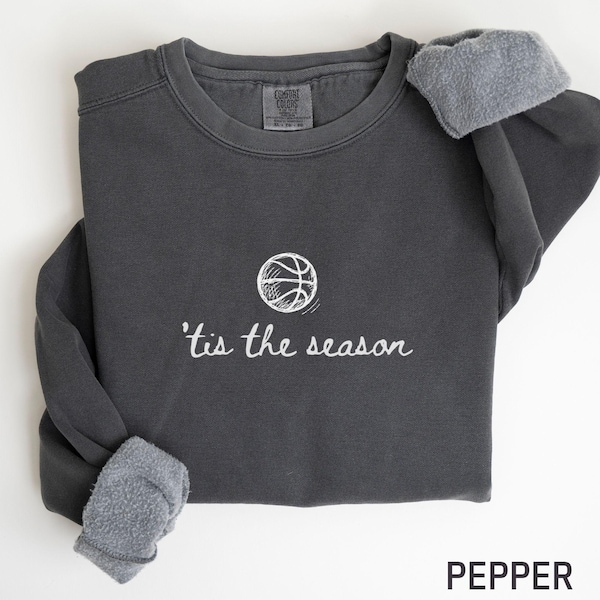 Komfortfarben 'Tis The Saison Basketball Sweatshirt, Basketball Mom Pullover, Basketball Geschenk, Basketball-Liebhaber-Geschenk Mama Basketball-Saison