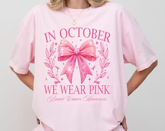 In October We Wear Pink Comfort Colors Shirt, Breast Cancer Awareness Shirt Women,Pink Ribbon,Family Breast Cancer Shirt Support Squad Shirt