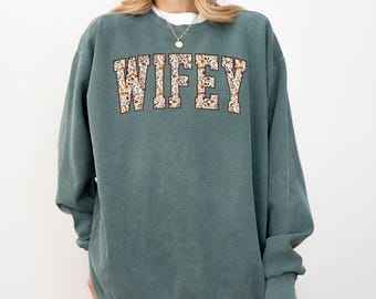 Comfort Colors® Wifey Sweatshirt, Boho Floral Wifey Sweatshirt, New Wife Gift, Anniversary Gift Bride Shirt Bride To Be, Engagement Gift