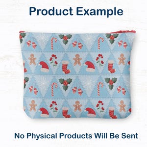 May include: A light blue Christmas-themed pouch with a red zip. The pouch features a repeating pattern of gingerbread men, Santa hats, stockings, mittens, holly, candy canes, and snowflakes. The text "Product Example" and "No Physical Products Will Be Sent" are displayed.