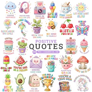 May include: A collection of 45 colorful stickers featuring cute characters and positive quotes including Choose Happiness, Life is Sweet, Bee Kind to Yourself, Besties Forever, Spread Your Wings, Confidence, Grow Your Dreams, and You Are a Superstar.