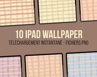 May include: A collection of ten digital tablet wallpapers featuring various hand-drawn grid patterns in soft pastel colors including peach, cream, lavender, and light blue. The text 10 IPAD WALLPAPER TÉLÉCHARGEMENT INSTANTANÉ - FICHIERS PNG is centered.