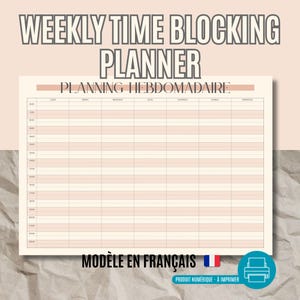 Peut inclure: Un planificateur de blocage temporel hebdomadaire avec le texte "WEEKLY TIME BLOCKING PLANNER" et "PLANNING HEBDOMADAIRE". Le planificateur a un fond pêche clair avec une grille pour la planification. Le texte "MODELE EN FRANCAIS" est en bas.
