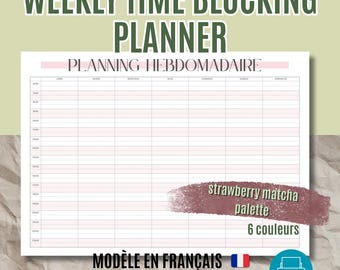 May include: A weekly time blocking planner template with a grid layout for seven days and hourly slots from 06:00 to 23:00. The document features the text "WEEKLY TIME BLOCKING PLANNER" and "PLANNING HEBDOMADAIRE" with a strawberry matcha palette.