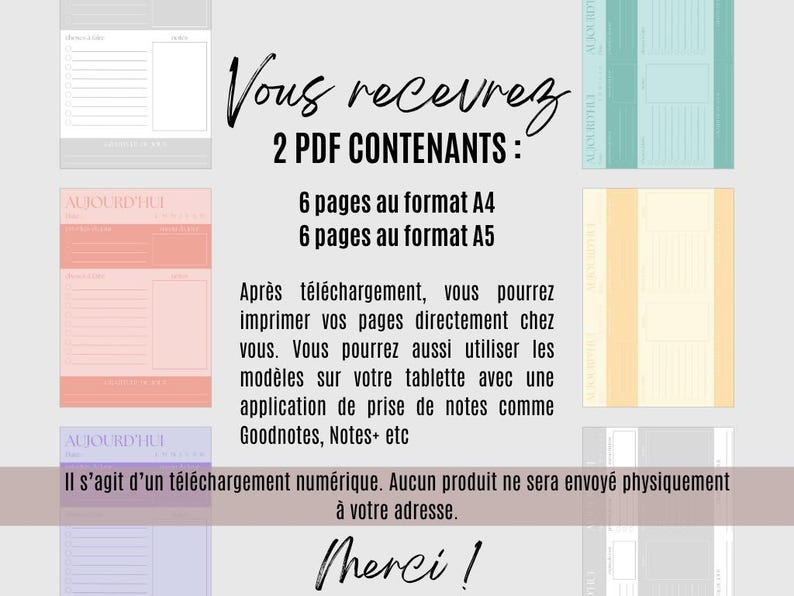 May include: Digital download with templates for note-taking, including 6 A4 and 6 A5 pages. The image features text in French, with a variety of pastel-colored backgrounds and text boxes. The text says "Vous recevrez" and "Merci!"