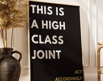 This is a High Class Joint Print, Trendy Living Room Wall Art, Funny Poster