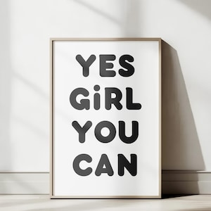 Motiverende muurkunst meisjes Yes Girl You Can Print Positieve Affirmatie Poster Digitale download