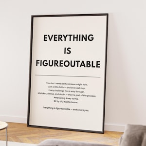 Everything is Figureoutable Wall Art Motivational Quote Poster for Office Home Decor Digital Download