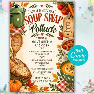 May include: A Soup Swap Potluck invitation template featuring illustrations of a green pot, bowls of soup, bread, and pumpkins. Text reads: You're invited to a Soup Swap Potluck, Saturday, November 8 at 3:00 PM, Pine Grove Community Hall, 125 Oak Street.