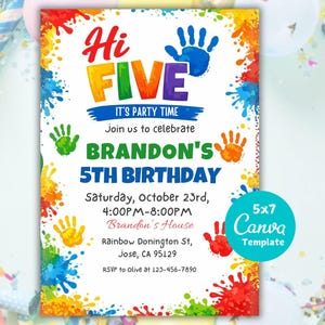 May include: A vibrant birthday party invitation featuring the words "Hi FIVE" in rainbow hues. The design includes handprints and paint splashes, with details for Brandon's 5th birthday, including the date, time, and location. A Canva template is also available.