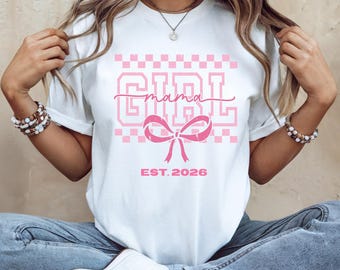 Girl Mama Shirt – Baby Girl Announcement T-Shirt – Pregnancy Reveal Outfit – Mama since 2026 – Gender Reveal Mama Gift