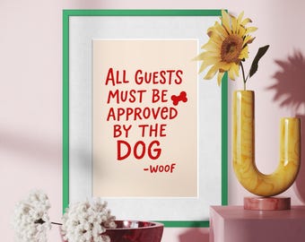 Funny Dog Quote Wall Art, All Guests Must Be Approved by The Dog Print, Pet Lover Gift, Minimal Red Typography Poster DIGITAL DOWNLOAD