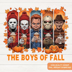May include: A graphic illustration featuring five horror characters holding coffee cups, framed by orange autumn leaves. The text THE BOYS OF FALL appears at the bottom. The characters include Michael Myers, Pennywise, Chucky, Jason, and Freddy.