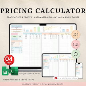 May include: A digital pricing calculator displayed on a computer monitor, tablet, and smartphone. The image includes the text "PRICING CALCULATOR" and "TRACK COSTS & PROFITS • AUTOMATED CALCULATIONS • SIMPLE TO USE". Additional text includes "04 Tabs", "Google Sheets & Excel", and "Instant Download & Easy to Set-Up".