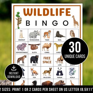 May include: A Wildlife Bingo game card with illustrations of various animals, including a meerkat, rhinoceros, and tiger. The card features the text "WILDLIFE BINGO" and "30 UNIQUE CARDS". It also states "INSTANT DOWNLOAD" and "2 SIZES: PRINT 1 OR 2 CARDS PER SHEET ON US LETTER (8.5X11")".