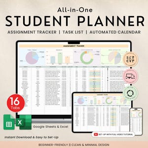May include: An all-in-one student planner displayed on a computer, tablet, and phone. The planner includes an assignment tracker, task list, and automated calendar. The image also shows the text "16 Tabs", "Google Sheets & Excel", and "Instant Download & Easy to Set-Up".